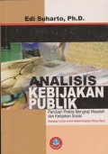 Analisis kebijakan publik : panduan praktis mengkaji masalah dan kebijakan sosial