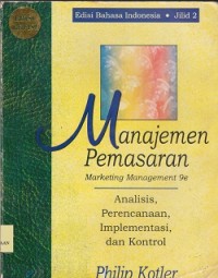 Manajemen pemasaran : analisis, perencanaan, implementasi, dan kontrol