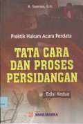 Praktik hukum acara perdata : tata cara dan proses persidangan