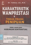 Karakteristik wanprestasi dan tindak pidana penipuan yang lahir dari hubungan kontraktual