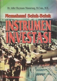 Memahami  seluk-beluk instrumen investasi