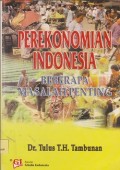 Perekonomian Indonesia : beberapa masalah penting