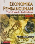 Ekonomika pembangunan : teori, masalah, dan kebijakan