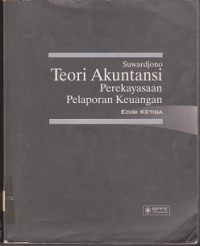 Teori akuntansi : perekayasaan pelaporan keuangan