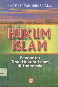 Hukum Islam : pengantar ilmu hukum Islam di Indonesia