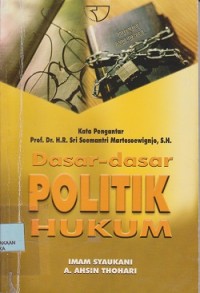 Dasar-dasar politik hukum