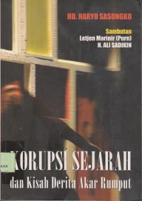 Korupsi sejarah dan kisah derita akar rumput