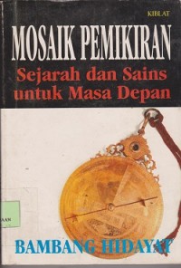 Mosaik pemikiran : sejarah dan sains untuk masa depan