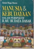 Manusia & kebudayaan dalam perspektif ilmu budaya dasar