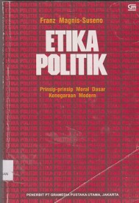 Etika politik prinsip-prinsip moral dasar kenegaraan modern