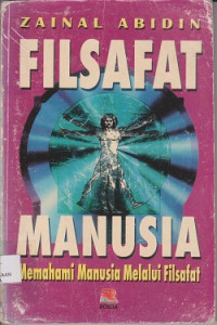 Filsafat manusia memahami manusia melalui filsafat