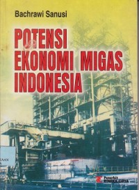 Potensi ekonomi migas Indonesia