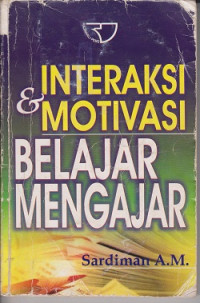 Interaksi & motivasi belajar mengajar