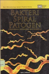 Seri mikrobiologi klinis bakteri spiral patogen (treponema, leptospira, dan borrelia)