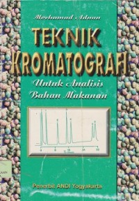 Teknik kromatografi untuk analisis bahan makanan