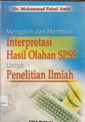 Mengelolah dan membuat interpretasi hasil olahan SPSS untuk penelitian ilmiah