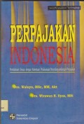 Perpajakan Indonesia pembahasan dengan ketentuan pelaksanaan perundang-undangan perpajakan