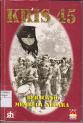 Kris 45 berjuang membela negara : sebuah refleksi perjuangan revolusi kris (kebaktian rakyat Indonesia Sulawesi)