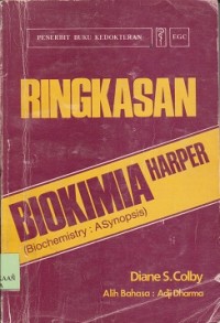 Ringkasan biokimia harper (biochemistry : a synopsis)