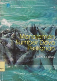 Manajemen sumber daya perikanan : Buku materi pokok MMP15102/2SKS/modul 1-6