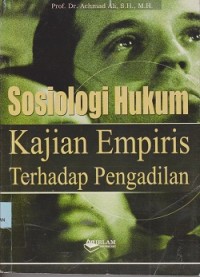 Sosiologi hukum : kajian empiris terhadap pengadilan