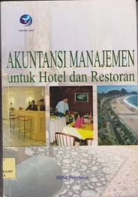 Akuntansi manajemen untuk hotel dan restoran