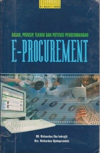 Dasar, prinsip, teknik dan potensi pengembangan eprocurement