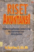 Riset akuntansi : dilengkapi dgn Panduan Membuat Skripsi & 4 Bahasan kasus bidang akuntansi