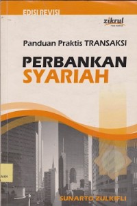 Panduan praktis transaksi perbankan syariah