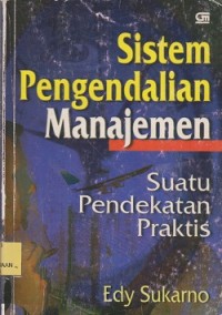 Sistem pengendalian manajemen : suatu pendekatan praktis