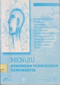 Menuju hubungan perburuhan demokratik