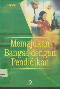 Memajukan bangsa dengan pendidikan