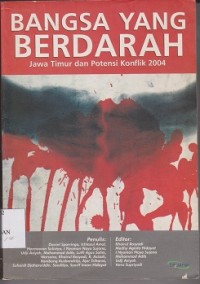 Bangsa yang berdarah : Jawa Timur dan potensi konflik 2004