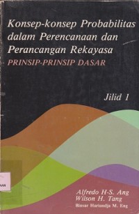 Konsep-konsep probabilitas dalam perencanaan dan rekayasa : prinsip-prinsip dasar