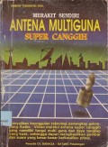 Merakit Sendiri Antena Multiguna super canggih