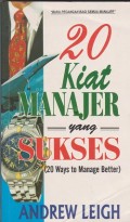 20 kiat manajer yang sukses (20 ways to manage better)