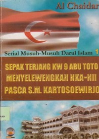 Sepak terjang kw 9 abu toto menyelewengkan NKANii, pasca S.M kartosoewirjo