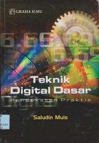 Teknik digital dasar pendekatan praktis