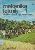 Mekanika teknik 1 : statika & kegunaannya