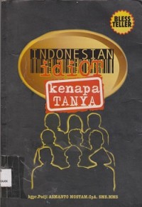 Indonesian idiot : kenapa tanya