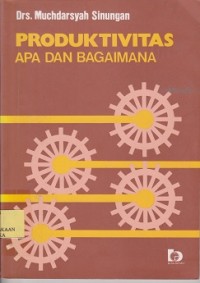 Produktivitas : apa dan bagaimana