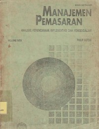 Manajemen pemasaran : analisis,perencanaan,implementasi pengendalian