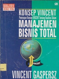 Konsep vincent : penerapan konsep vincent tentang kualitas dalam manajemen bisnis total