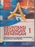 Akuntansi keuangan menengah 1 : pendekatan standar akuntansi kuangan Indonesia