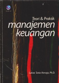 Teori dan praktik manajemen keuangan