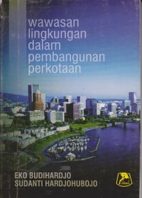 Wawasan lingkungan dalam pembangunan perkotaan