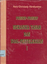 Prinsip-prinsip mekanika tanah dan soal-penyelesaian I