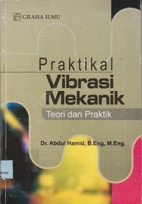 Praktikal vibrasi mekanik : teori dan praktik