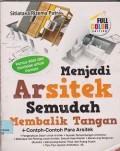 Menjadi arsitek semudah membalik tangan + contoh-contoh para arsitek