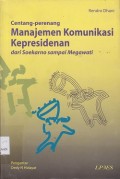 Centang-perenang manajemen komunikasi kepresidenan dari Soekarno sampai Megawati